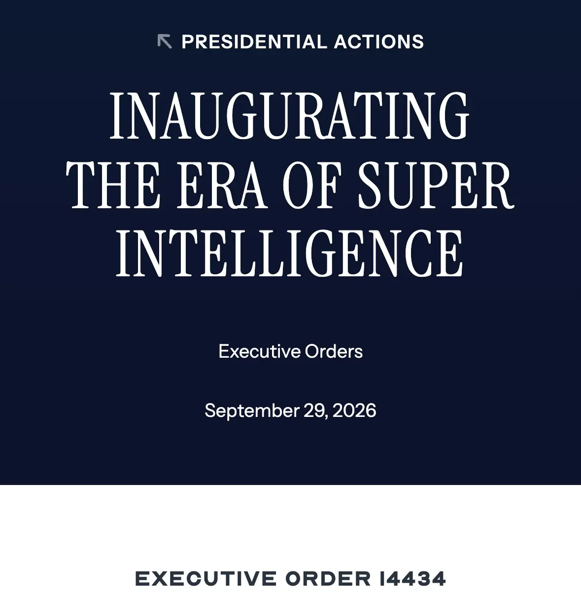 白宮官網 Executive Order 14434〈Inaugurating the Era of Super Intelligence〉行政命令頁,簽署日期 2026 年 9 月 29 日
